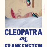 Cleopatra en Frankenstein