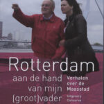 Rotterdam aan de hand van mijn (groot)vader